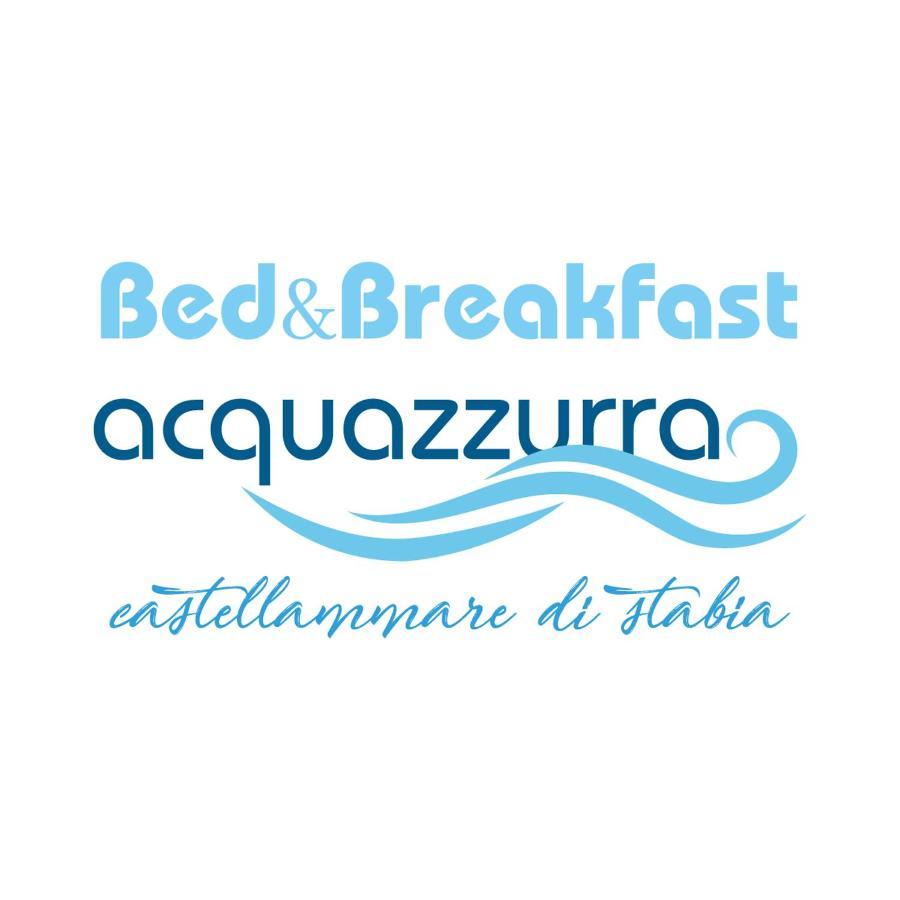 B&B Acqua Azzurra กาสเตลลัมมาเร ดิ สตาเบีย ภายนอก รูปภาพ